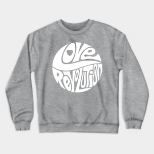 Love Revolution - WHITE Crewneck Sweatshirt